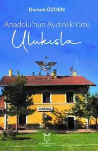 Anadolu'nun Aydınlık Yüzü Ulukışla