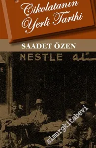Çukulata: Çikolatanın Yerli Tarihi -