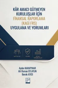Kâr Amacı Gütmeyen Kuruluşlar İçin Finansal Raporlama (Kagi Frs) Uygulama ve Yorumları