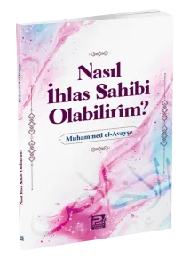 Nasıl İhlas Sahibi Olabilirim?