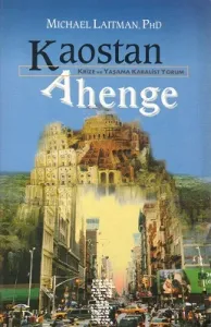 Kaostan Ahenge Krize ve Yaşama Kabalist Yorum