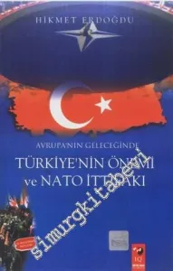 Avrupa'nın Geleceğinde Türkiye'nin Önemi ve NATO İttifakı -