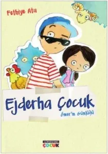 Ejderha Çocuk - Ömer'in Günlüğü