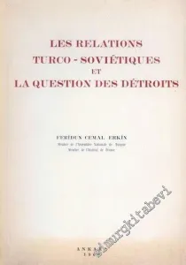 Les Relations Turco - Sovietiques Et La Question Des Detroits -        1968