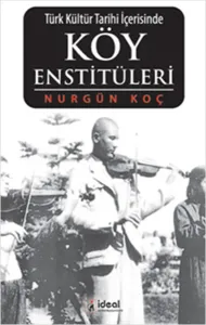 Türk Kültür Tarihi İçerisinde Köy Enstitüleri
