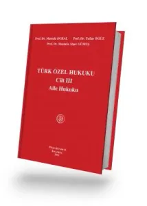 Türk Özel Hukuku Cilt III Aile Hukuku