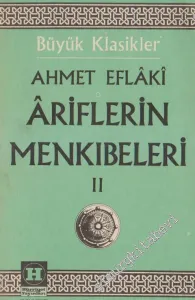 Ariflerin Menkıbeleri (Menakib al - Arifin) Cilt 2 -