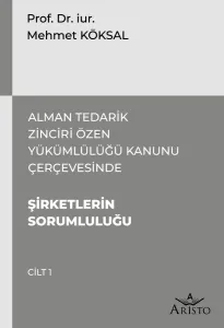 Alman Tedarik Zinciri Özen Yükümlülüğü Kanunu Çerçevesinde Şirketlerin Sorumluluğu