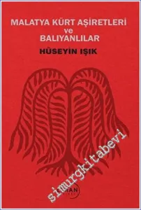 Malatya Kürt Aşiretleri ve Balıyanlar -         2023
