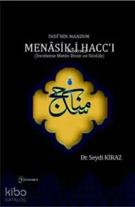 İndi'nin Manzum Menasik - i Hacc - ı; (İnceleme Metin Dizin ve Sözlük)