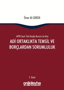 6098 Sayılı Türk Borçlar Kanununa Göre Adi Ortaklıkta Temsil ve Borçlardan Sorumluluk