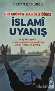Ortadünya Jeopolitiğinde İslami Uyanış