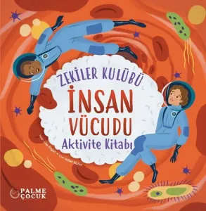 ZEKİLER KULÜBÜ İNSAN VÜCUDU