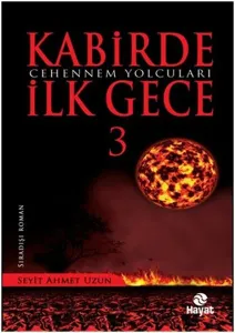 Kabirde İlk Gece 3; Cehennem Yolcuları