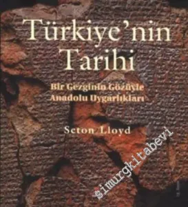Türkiye'nin Tarihi: Bir Gezginin Gözüyle Anadolu Uygarlıkları -        2012