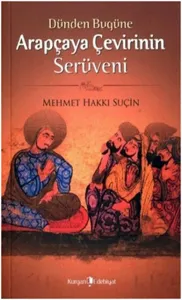 Dünden Bugüne Arapça'ya Çevirinin Serüveni