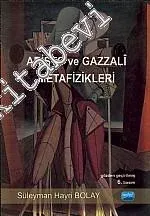 Aristo ve Gazzali Metafizikleri -         2013