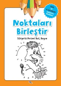Zeka ve El Becerileri Geliştirme Etkinlikleri / Noktaları Birleştir