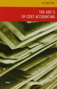 The Abcs Of Cost Accountıng - Ergül