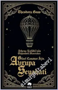 Güzel Canavar İçin Avrupa Seyahati : European travel for the Monstrous Gentlewoman Extraordinary Adventures of Athena Club -         2022