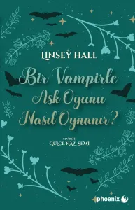 BİR VAMPİRLE AŞK OYUNU NASIL OYNANIR?