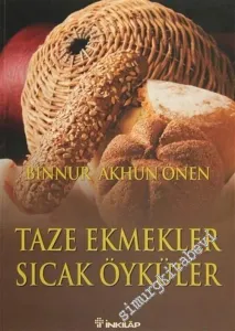 Taze Ekmekler Sıcak Öyküler -
