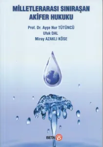 Milletlerarası Sınıraşan Akifer Hukuku