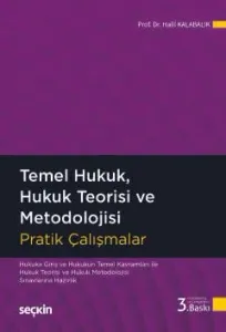 Temel Hukuk, Hukuk Teorisi ve Metodolojisi Pratik Çalışmalar