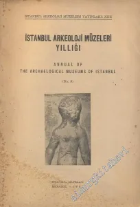 İstanbul Arkeoloji Müzeleri Yıllığı 9 = Annual of the Archaeological Museums of Istanbul -        1960