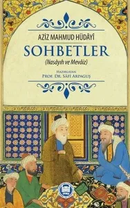 Sohbetler (Nasâyıh ve Mevâiz)