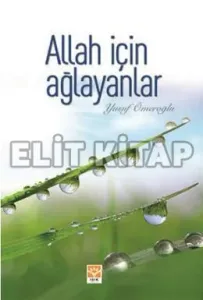 Allah İçin Ağlayanlar