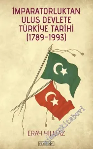 İmparatorluktan Ulus Devlete Türkiye Tarihi 1789 - 1993 -