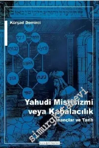Yahudi Mistisizmi veya Kabalacılık : İnançlar ve Tarih -        2015
