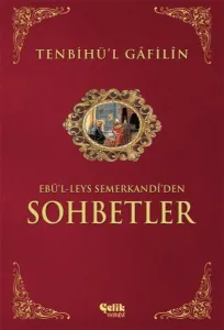 Tenbihü'l Gâfilîn Sohbetler