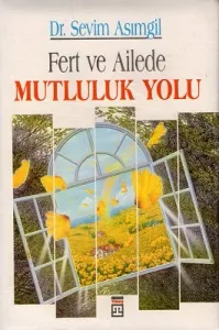 Fert ve Ailede Mutluluk Yolu - Ciltli Kitap
