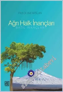 Ağrı Halk İnançları : Batıl İnançlar -         2022