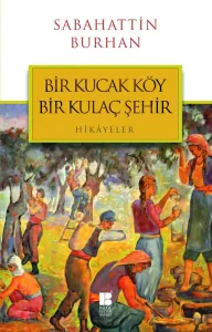 Bir Kucak Köy Bir Kulaç Şehir