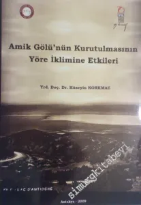 Amik Gölü'nün Kurutulmasının Yöre İklimine Etkileri -
