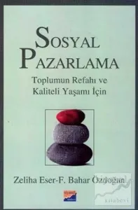 Sosyal Pazarlama Toplumun Refahı ve Kaliteli Yaşamı İçin