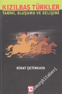Kızılbaş Türkler: Tarihi, Oluşumu ve Gelişimi -        2003