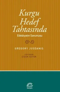 Kurgu Hedef Tahtasında - Edebiyatın Savunusu