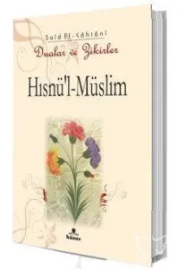 Hısnü'l-Müslim - Dualar ve Zikirler