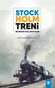 Stockholm Treni Bir Neslin Göç
