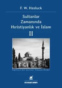 Sultanlar Zamanında Hıristiyanlık ve İslam II