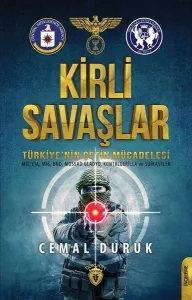 Kirli Savaşlar Türkiye'nin Çetin Mücadelesi