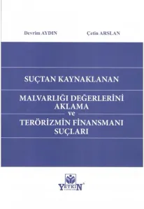Suçtan Kaynaklanan Mal Varlığı Değerlerini Aklama ve Terörizmin Finansmanı Suçları
