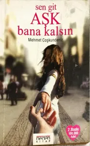 Sen Git Aşk Bana Kalsın