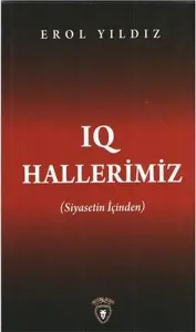 IQ Hallerimiz Siyasetin İçinden