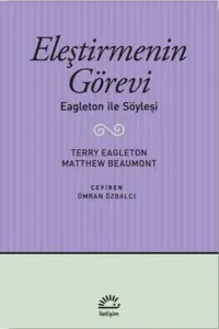 Eleştirmenin Görevi; Eagleton ile Söyleşi