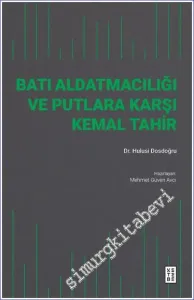 Batı Aldatmacılığı ve Putlara Karşı Kemal Tahir -         2023